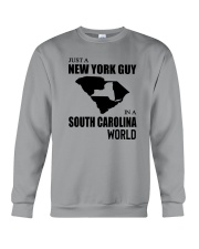 JUST A NEW YORK GUY IN A SOUTH CAROLINA WORLD Crewneck Sweatshirt thumbnail