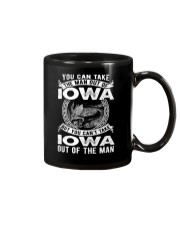 YOU CAN'T TAKE IOWA OUT OF MAN Mug thumbnail