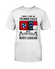 LIVE IN TENNESSEE BEGAN IN NORTH CAROLINA Classic T-Shirt tile