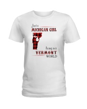 MICHIGAN GIRL LIVING IN VERMONT WORLD Ladies T-Shirt thumbnail
