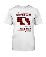CALIFORNIA GIRL LIVING IN NEBRASKA WORLD Classic T-Shirt front