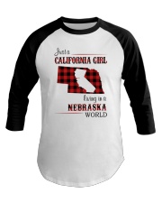 CALIFORNIA GIRL LIVING IN NEBRASKA WORLD Baseball Tee thumbnail