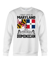 LIVE IN MARYLAND BEGAN IN DOMINICAN ROOT WOMEN Crewneck Sweatshirt thumbnail