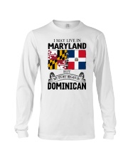 LIVE IN MARYLAND BEGAN IN DOMINICAN ROOT WOMEN Long Sleeve Tee thumbnail