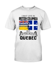 LIVE IN BRITISH COLUMBIA BEGAN IN QUEBEC ROOT Classic T-Shirt tile