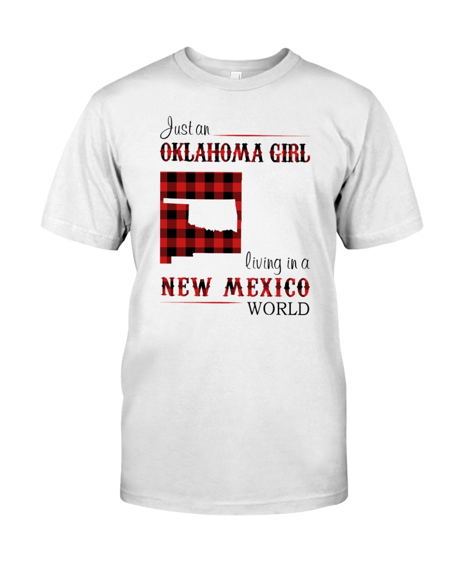 OKLAHOMA GIRL LIVING IN NEW MEXICO WORLD Classic T-Shirt