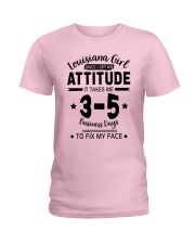 Louisiana Girl I Need 3-5 Business Days To Fix My Face Ladies T-Shirt front