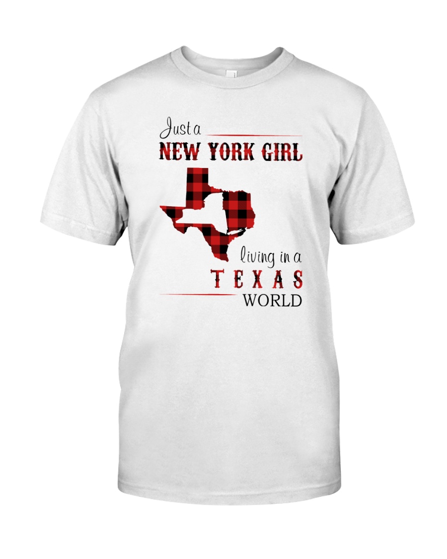 NEW YORK GIRL LIVING IN TEXAS WORLD Classic T-Shirt