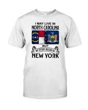 LIVE IN NORTH CAROLINA BEGAN IN NEW YORK Classic T-Shirt tile