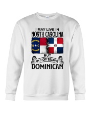 LIVE IN NORTH CAROLINA BEGAN IN DOMINICAN Crewneck Sweatshirt tile