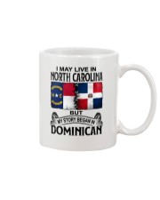 LIVE IN NORTH CAROLINA BEGAN IN DOMINICAN Mug tile