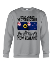LIVE IN WESTERN AUSTRALIA BEGAN IN NEW ZEALAND Crewneck Sweatshirt thumbnail