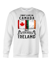 LIVE IN CANADA BEGAN IN IRELAND Crewneck Sweatshirt thumbnail