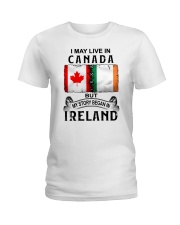 LIVE IN CANADA BEGAN IN IRELAND Ladies T-Shirt thumbnail