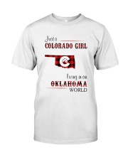 COLORADO GIRL LIVING IN OKLAHOMA WORLD Classic T-Shirt front