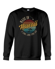 MADE IN HAWAII A LONG TIME AGO VINTAGE Crewneck Sweatshirt thumbnail