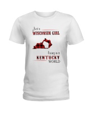 WISCONSIN GIRL LIVING IN KENTUCKY WORLD Ladies T-Shirt thumbnail