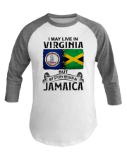 LIVE IN VIRGINIA BEGAN IN JAMAICA Baseball Tee thumbnail