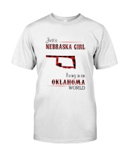NEBRASKA GIRL LIVING IN OKALHOMA WORLD Classic T-Shirt front