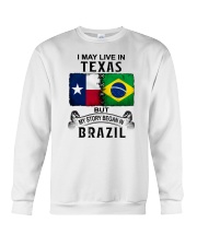 LIVE IN TEXAS BEGAN IN BRAZIL Crewneck Sweatshirt thumbnail