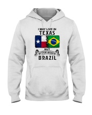 LIVE IN TEXAS BEGAN IN BRAZIL Hooded Sweatshirt thumbnail