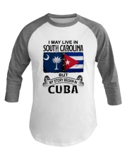 LIVE IN SOUTH CAROLINA BEGAN IN CUBA Baseball Tee tile