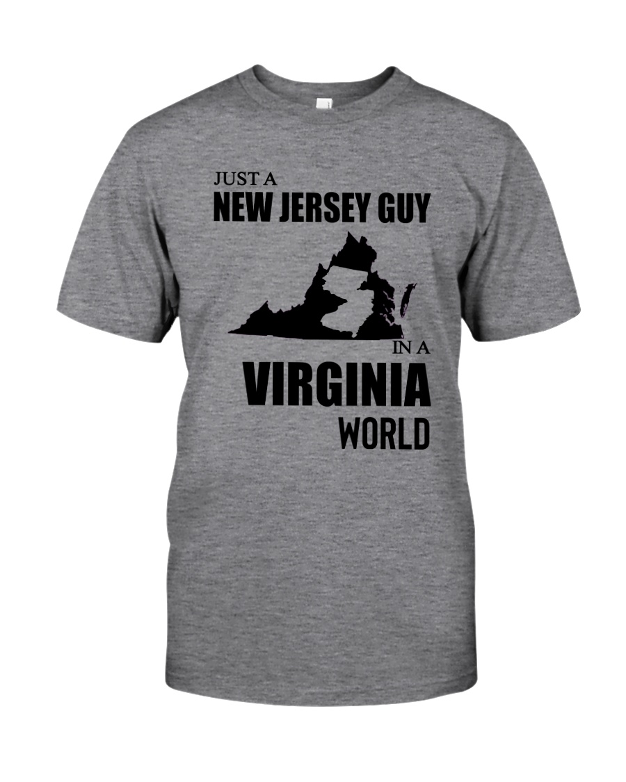 JUST A NEW JERSEY GUY IN A VIRGINIA WORLD Classic T-Shirt