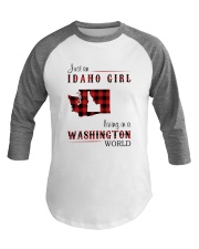 IDAHO GIRL LIVING IN WASHINGTON WORLD Baseball Tee thumbnail
