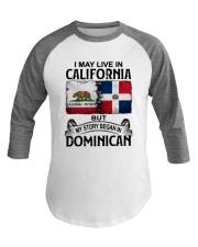 LIVE IN CALIFORNIA BEGAN IN DOMINICAN Baseball Tee tile