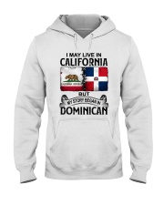 LIVE IN CALIFORNIA BEGAN IN DOMINICAN Hooded Sweatshirt tile