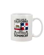 LIVE IN CALIFORNIA BEGAN IN DOMINICAN Mug tile