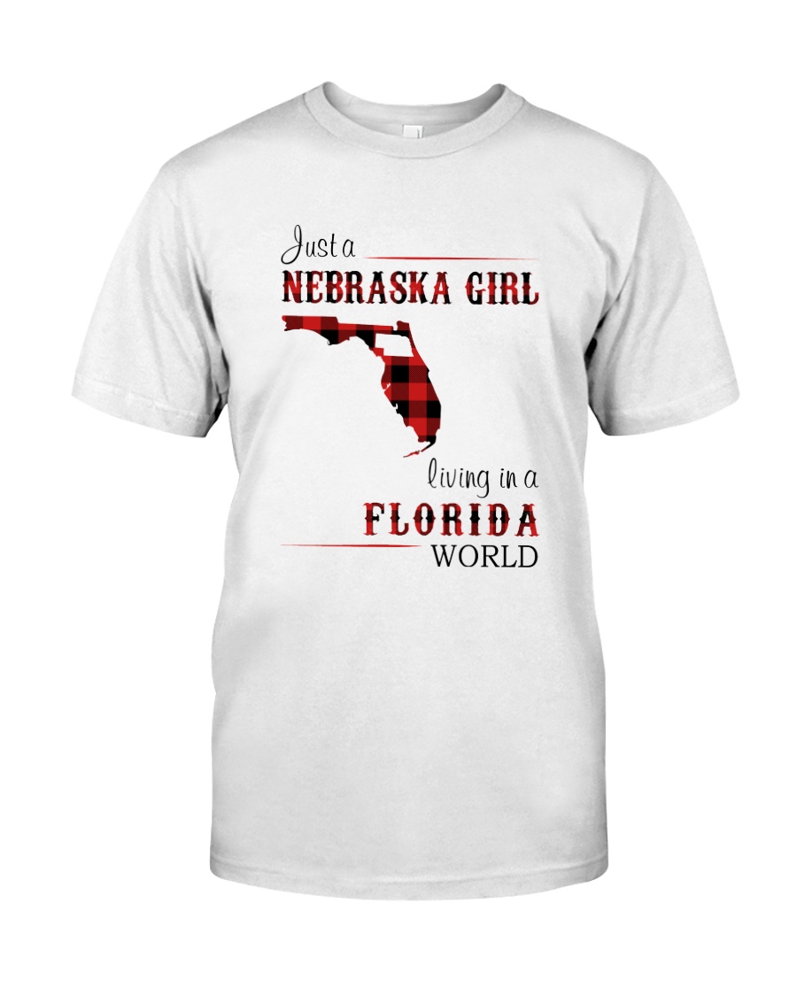 NEBRASKA GIRL LIVING IN FLORIDA WORLD Classic T-Shirt