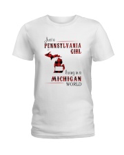 PENNSYLVANIA GIRL LIVING IN MICHIGAN WORLD Ladies T-Shirt tile