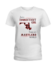 CONNECTICUT GIRL LIVING IN MARYLAND WORLD Ladies T-Shirt tile