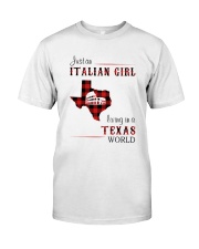 ITALIAN GIRL LIVING IN TEXAS WORLD Classic T-Shirt front