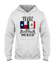 LIVE IN TEXAS BEGAN IN MEXICO Hooded Sweatshirt thumbnail