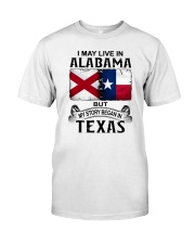 LIVE IN ALABAMA BEGAN IN TEXAS Classic T-Shirt tile