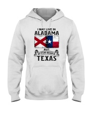 LIVE IN ALABAMA BEGAN IN TEXAS Hooded Sweatshirt tile