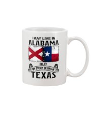 LIVE IN ALABAMA BEGAN IN TEXAS Mug tile