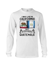 LIVE IN CALIFORNIA BEGAN IN GUATEMALA Long Sleeve Tee thumbnail