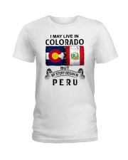 LIVE IN COLORADO BEGAN IN PERU Ladies T-Shirt thumbnail