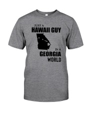 JUST A HAWAII GUY IN A GEORGIA WORLD Classic T-Shirt front