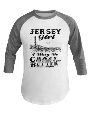 Jersey Girl I May Be Crazy Baseball Tee tile
