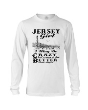 Jersey Girl I May Be Crazy Long Sleeve Tee tile