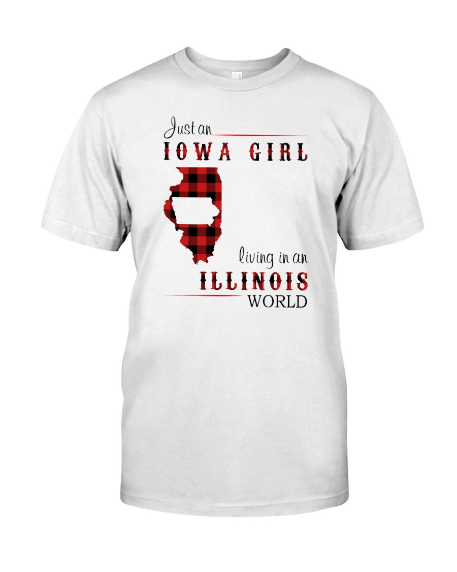 IOWA GIRL LIVING IN ILLINOIS WORLD Classic T-Shirt