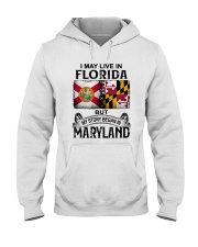 LIVE IN FLORIDA BEGAN IN MARYLAND Hooded Sweatshirt tile