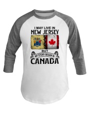 LIVE IN NEW JERSEY BUT MY STORY BEGAN IN CANADA Baseball Tee tile