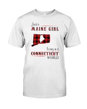 MAINE GIRL LIVING IN CONNECTICUT WORLD Classic T-Shirt front