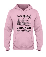 I'M NOT YELLING I'M FROM CHICAGO Hooded Sweatshirt front