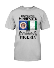 LIVE IN MINNESOTA BEGAN IN NIGERIA Classic T-Shirt front
